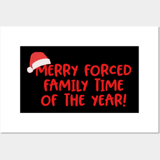 Merry Forced Family Time Of The Year Posters and Art